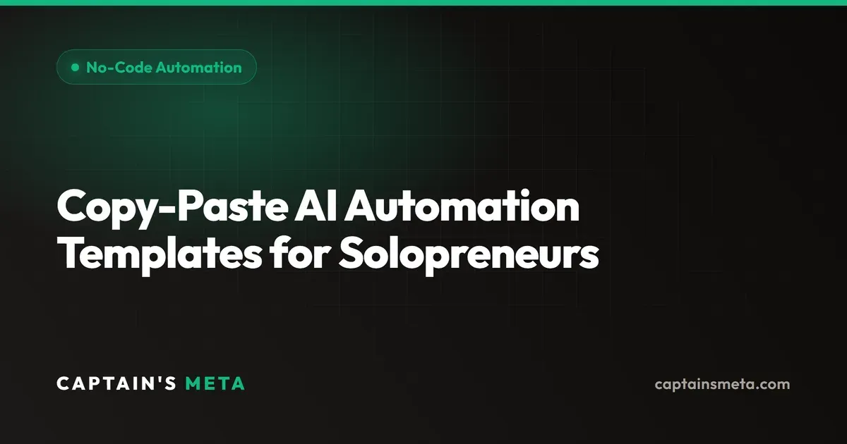 Copy-Paste AI Automation Templates for Solopreneurs