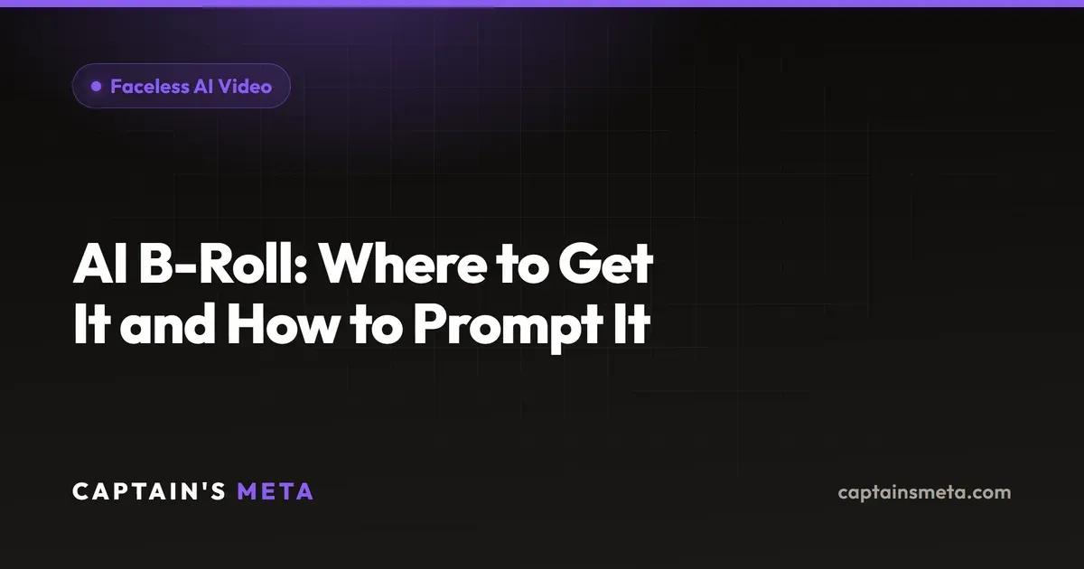 AI B-Roll: Where to Get It and How to Prompt It