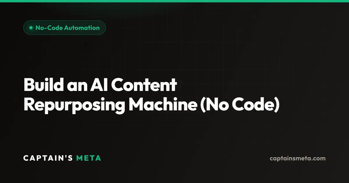 Build an AI Content Repurposing Machine (No Code)
