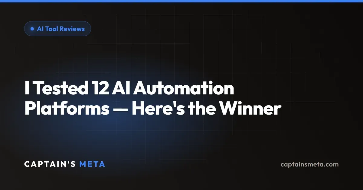 I Tested 12 AI Automation Platforms — Here's the Winner