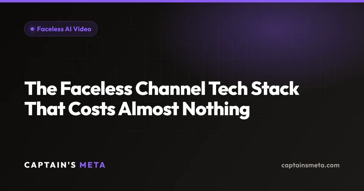 The Faceless Channel Tech Stack That Costs Almost Nothing