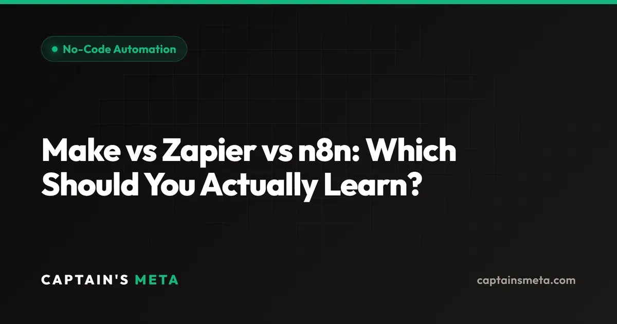 Make vs Zapier vs n8n: Which Should You Actually Learn?