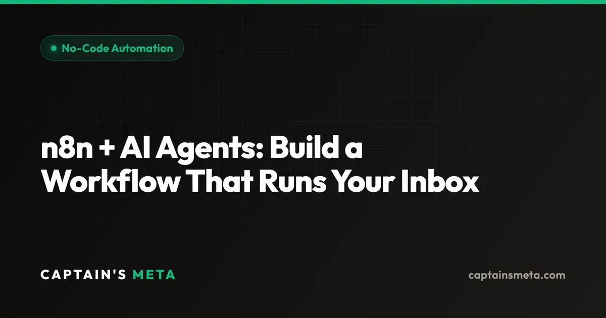 n8n + AI Agents: Build a Workflow That Runs Your Inbox